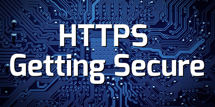 HTTPS – Getting Secure